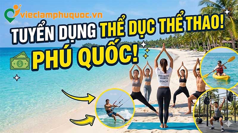 Nhu cầu tuyển dụng việc làm thể dục thể thao Phú Quốc hiện nay