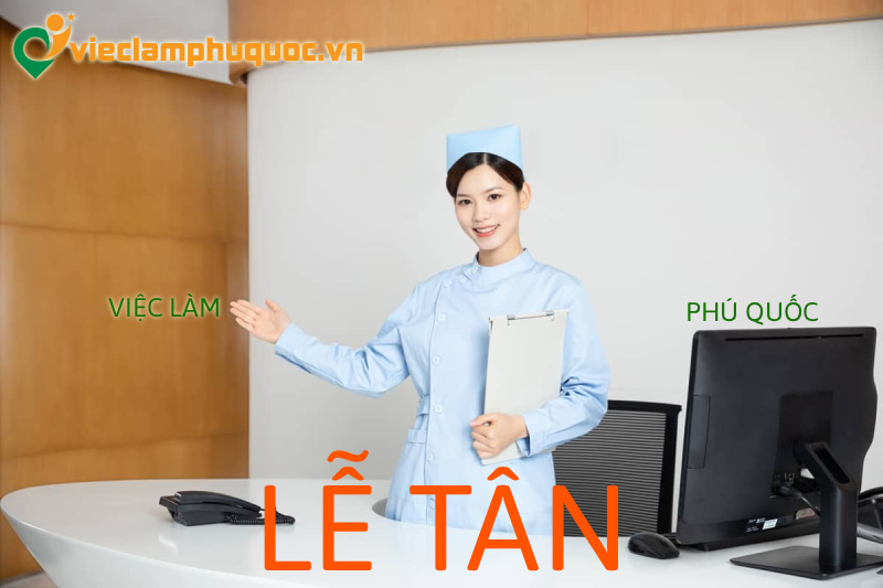 Việc làm lễ tân Phú Quốc 