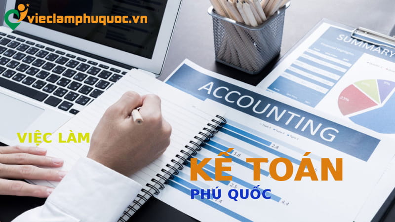 Tìm việc làm kế toán Phú Quốc ở đâu uy tín?